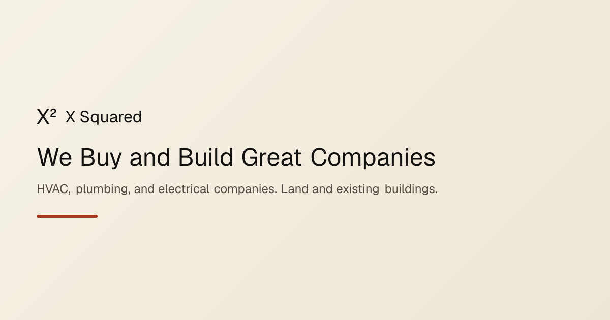 X Squared | We Buy and Build Great Companies